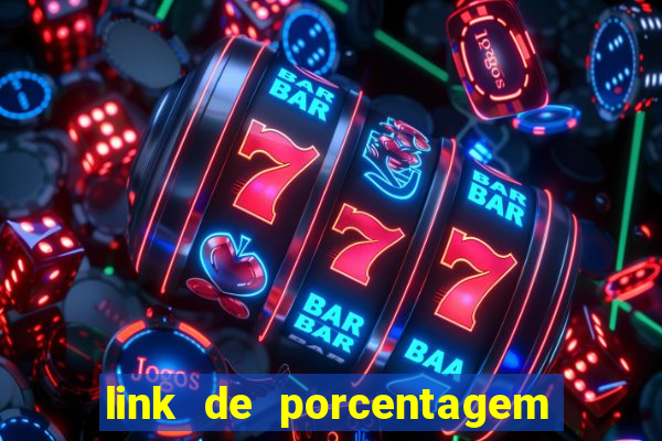 link de porcentagem dos jogos slots